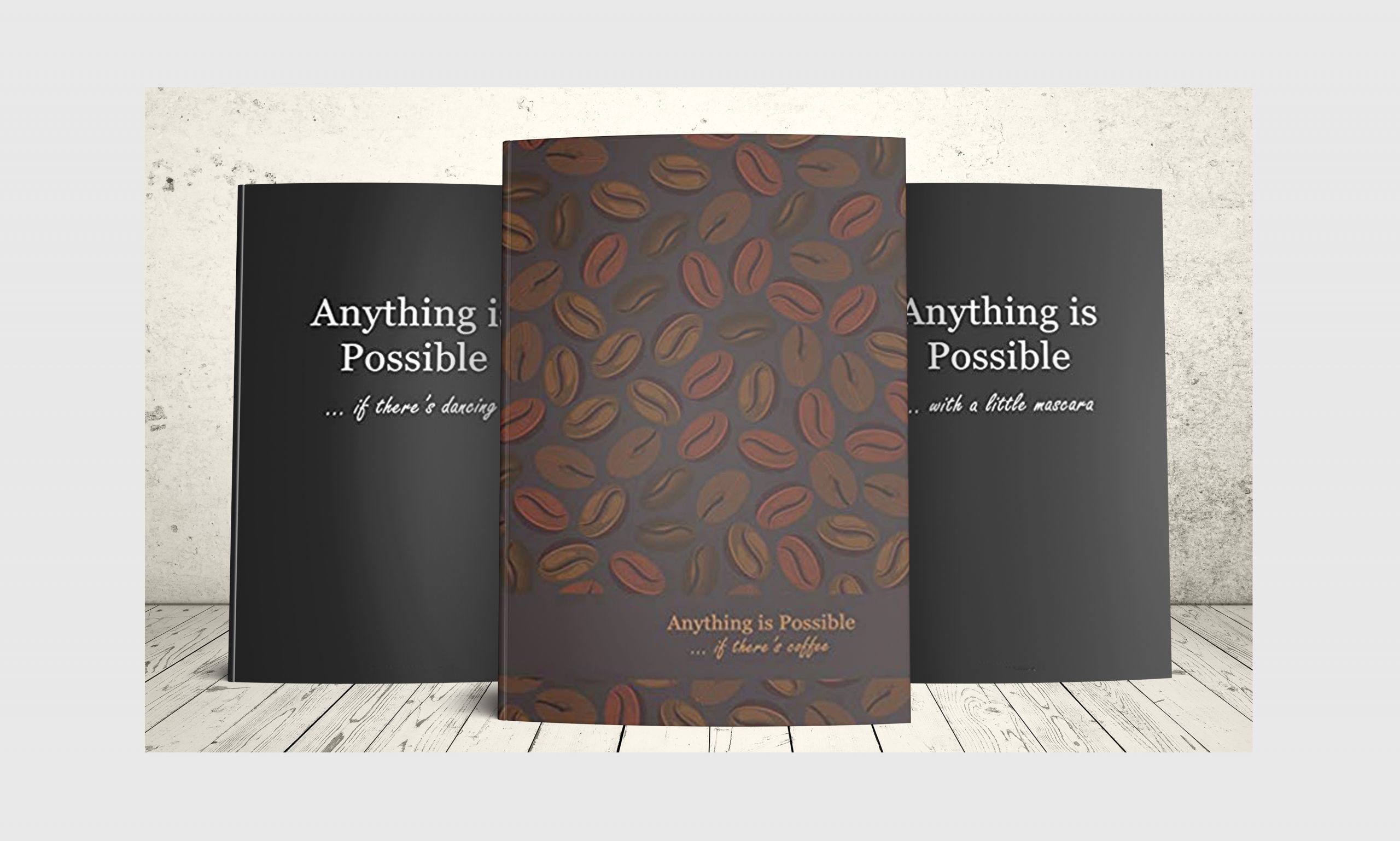Three journals from the Anything is Possible series. Two are black with white text and one is an image of coffee beans with light brown text.