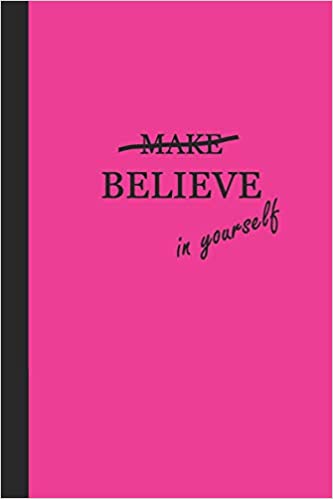 Believe in Yourself (Pink and Black) 6x9 Journal