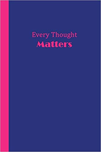 Blue journal with hot pink spine and pink text saying Every Thought Matters.