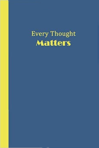 Blue journal with yellow spine and yellow text saying Every Thought Matters.