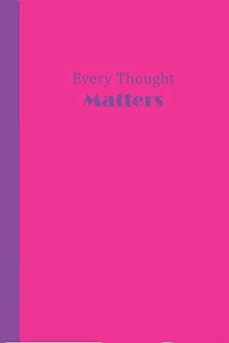Hot pink journal with blue text that says Every Thought MATTERS.