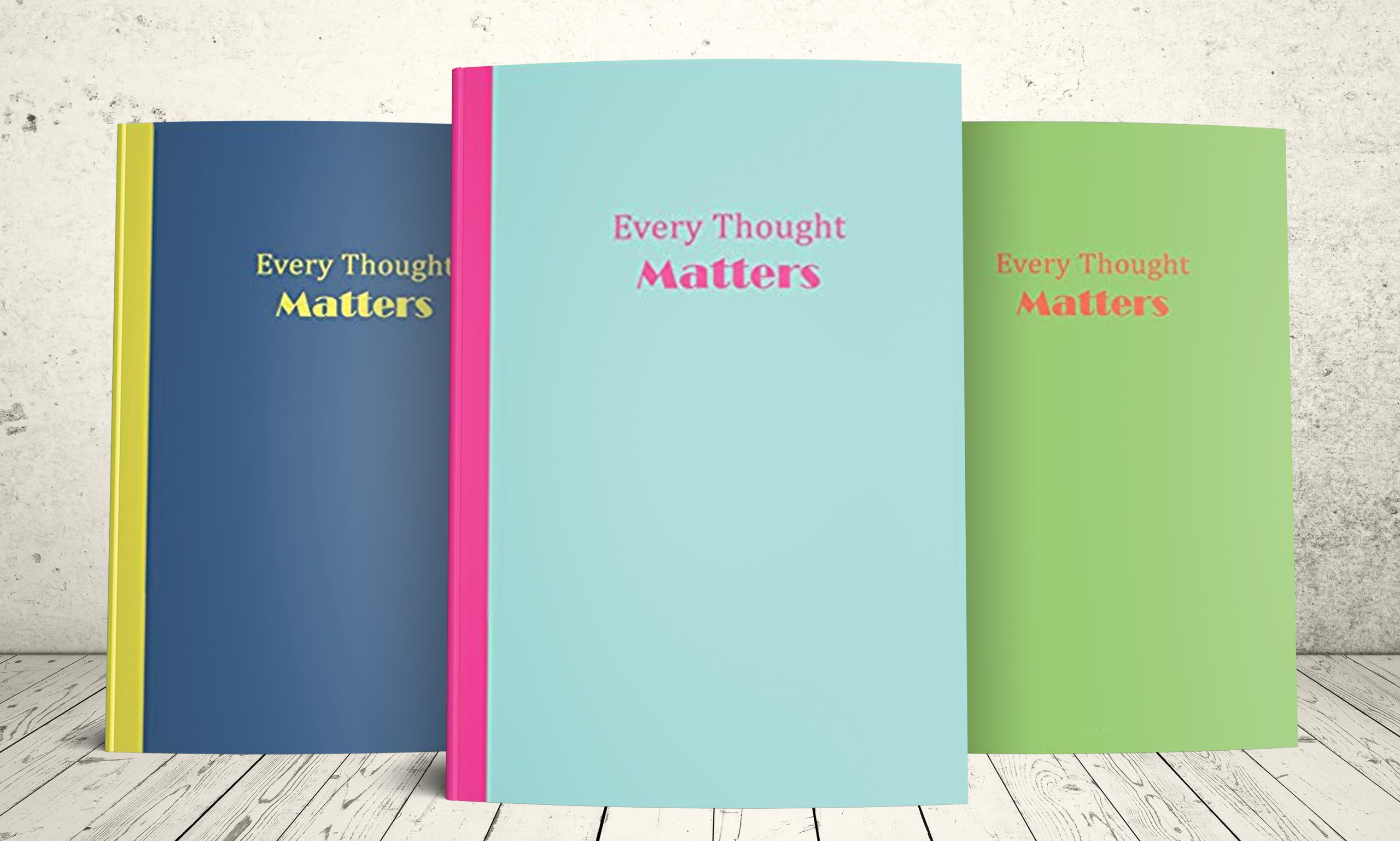 Every Thought Matters Journals