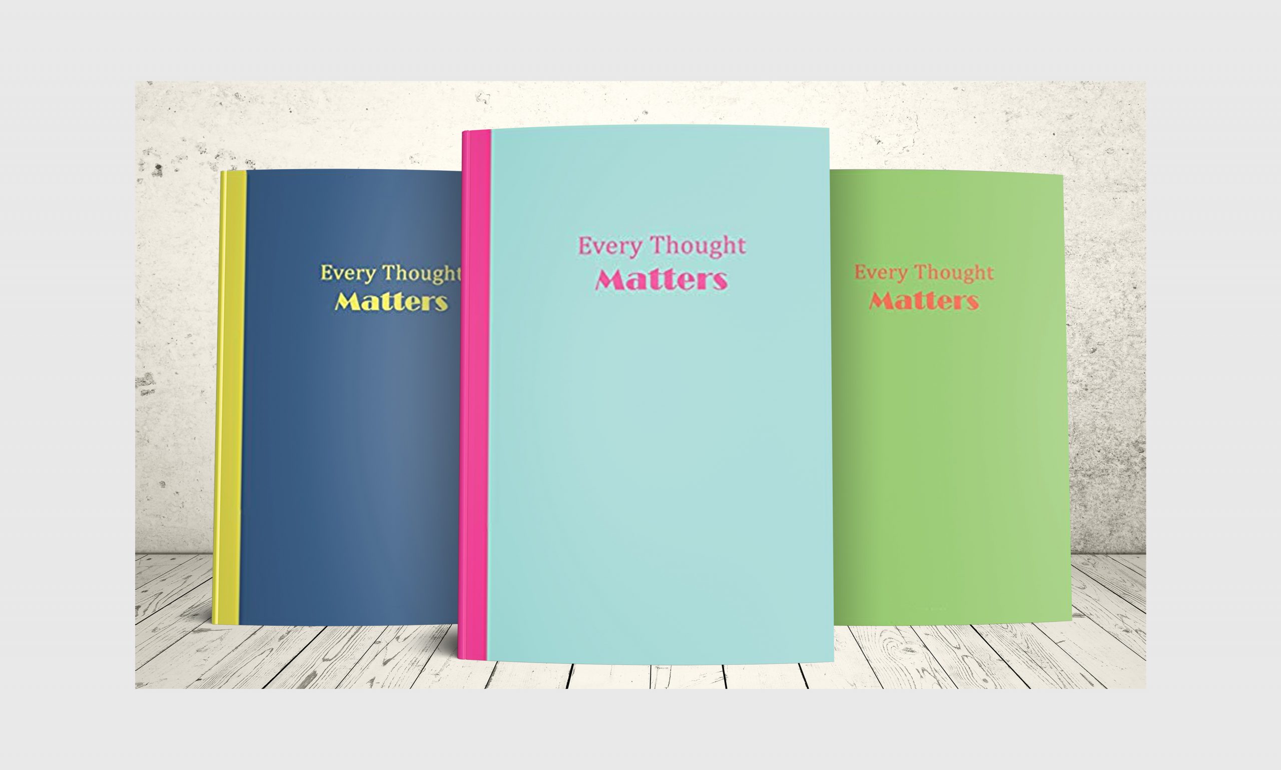 Three journals from the Every Thought Matters series in Aqua and Pink, Blue and Yellow and Green and Orange.