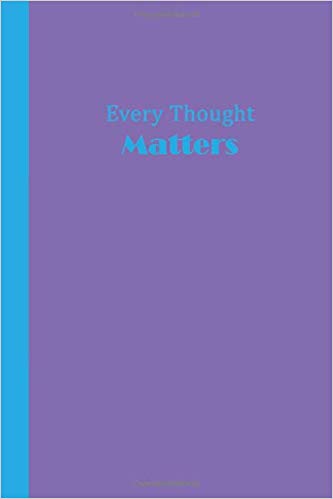 Purple journal with blue text that says Every Thought MATTERS.