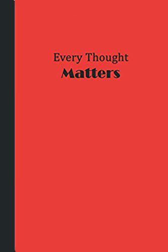 Every Thought Matters (Red and Black) Lined Journal 6x9