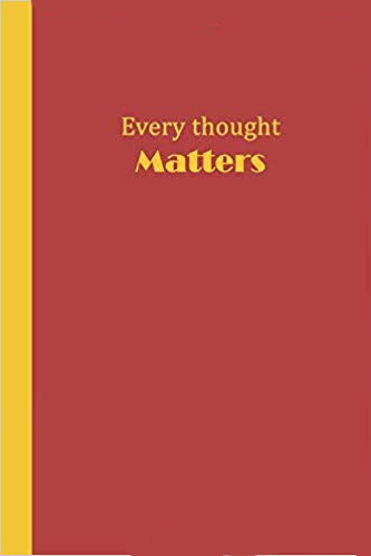 Red journal with yellow text that says Every Thought MATTERS.