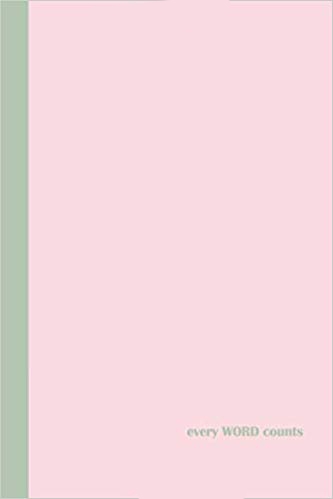 Pink journal with sage green text that says every WORD counts.