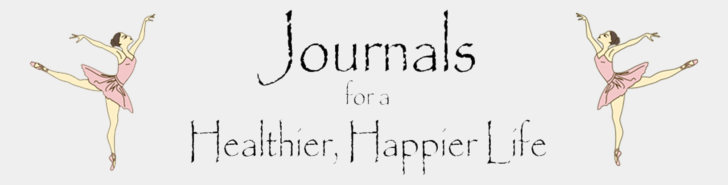 Journals for a Healthier, Happier Life image with two ballerinas