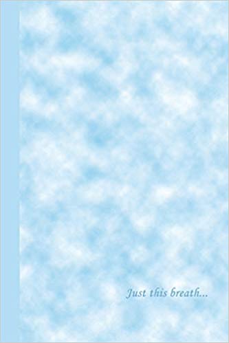 Blue and white journal with cloud pattern. Blue text says Just this breath...
