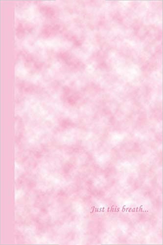 Pink and white journal with cloud pattern. Pink text says Just this breath...