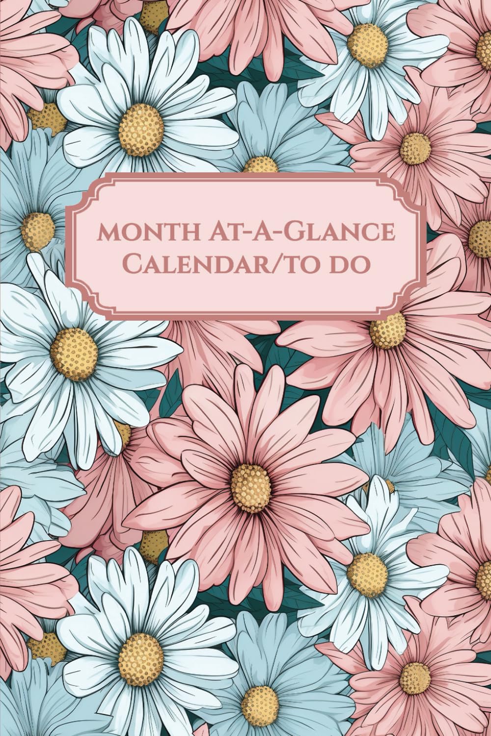 Cover of Month At-A-Glance Calendar-To Do List (Daisies-Pink)