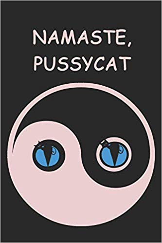 Black cats in Yin Yang symbol. Pink text says Namaste, Pussycat.