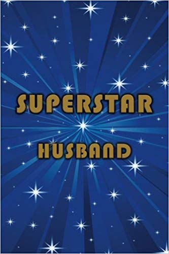 Blue journal with white stars and gold lettering that says SUPERSTAR HUSBAND.