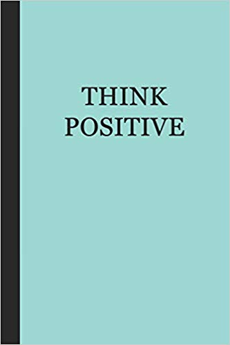 Motivational journal - aqua blue with black text that says THINK POSITIVE.