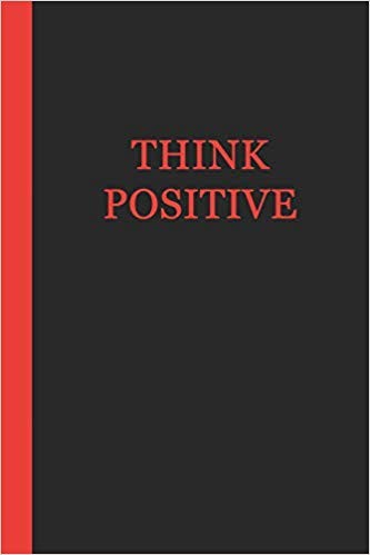 Motivational journal - black with red text that says THINK POSITIVE.