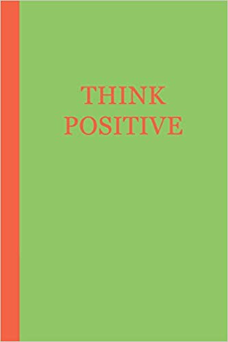 Motivational journal - green with orange text that says THINK POSITIVE.