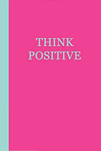 Motivational journal - hot pink with blue text that says THINK POSITIVE.