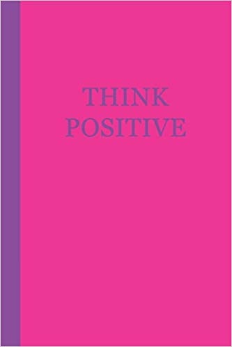 Hot pink journal with purple text that says THINK POSITIVE