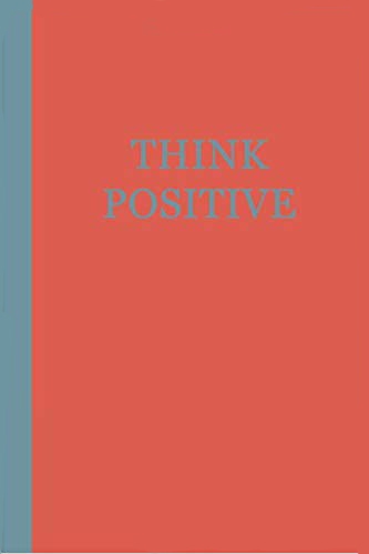 Motivational journal - orange with blue text that says THINK POSITIVE.