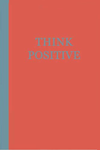 Motivational journal cover - orange journal with blue text that says THINK POSITIVE