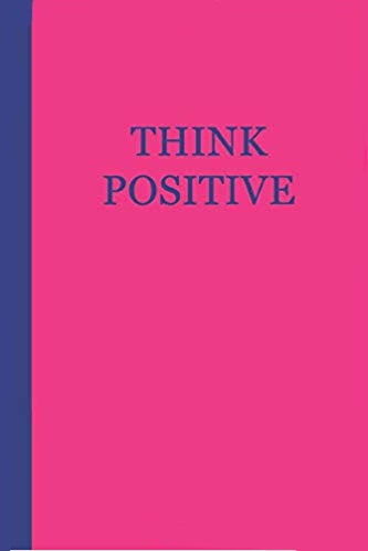 Motivational journal - pink with blue text that says THINK POSITIVE.