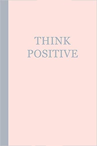 Motivational journal - pink with grey text that says THINK POSITIVE.