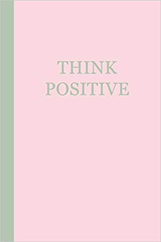 Motivational journal - pink with sage green text that says THINK POSITIVE