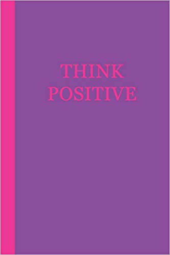 Purple journal with pink text that says THINK POSITIVE