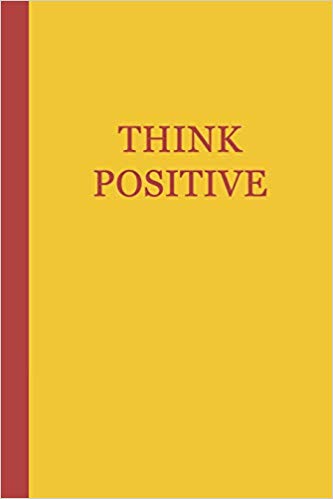 Motivational journal cover - yellow journal with red text that says THINK POSITIVE